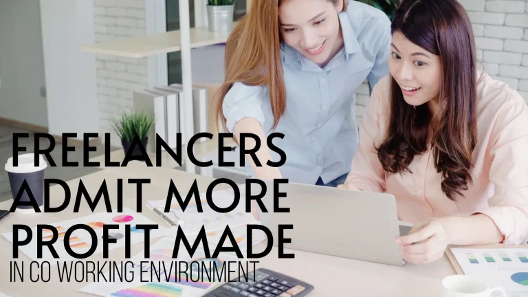 7 REASONS WHY FREELANCERS MAKE MORE #PROFIT WORKING IN A CO-WORKING SPACE THAN TRADITIONAL OFFICE SPACES-1