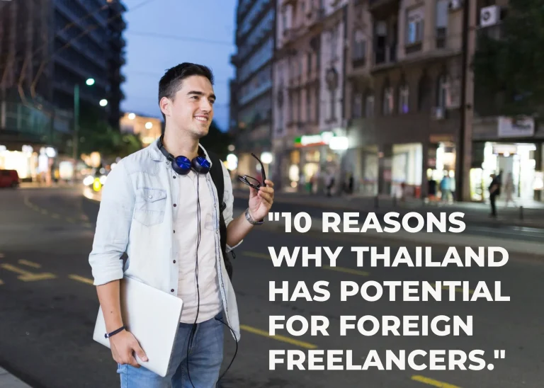 10 REASONS WHY FOREIGN FREELANCERS CAN GROW IN THAILAND